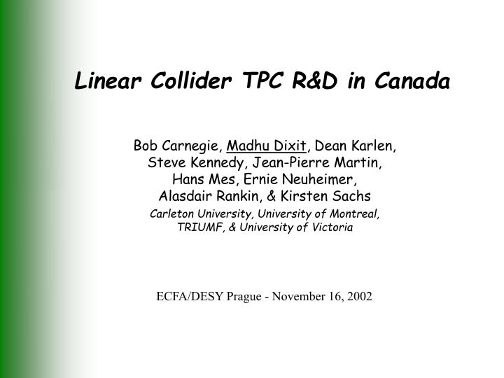 linear collider tpc r d in canada