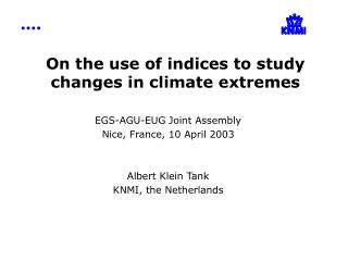 On the use of indices to study changes in climate extremes