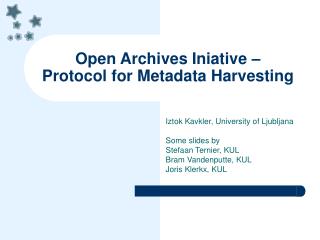 Open Archives Iniative – Protocol for Metadata Harvesting