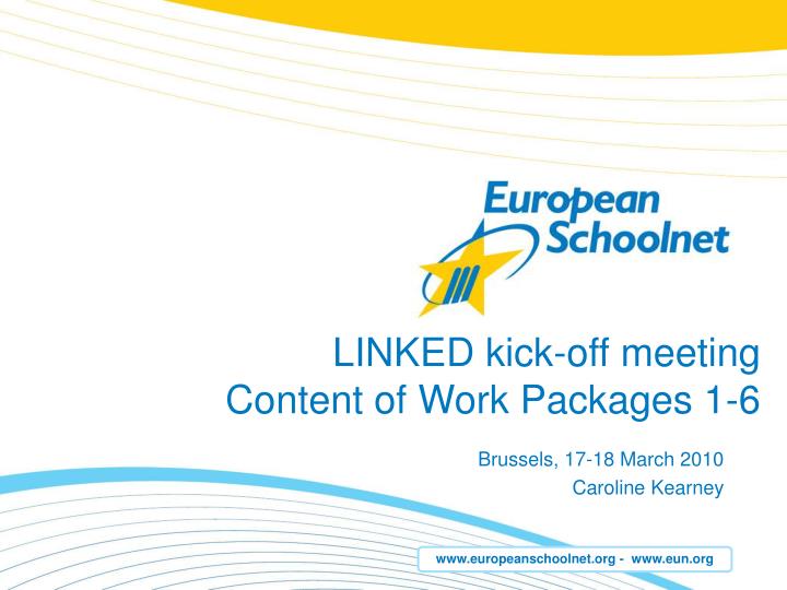 linked kick off meeting content of work packages 1 6