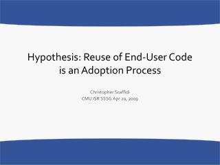 Hypothesis: Reuse of End-User Code is an Adoption Process