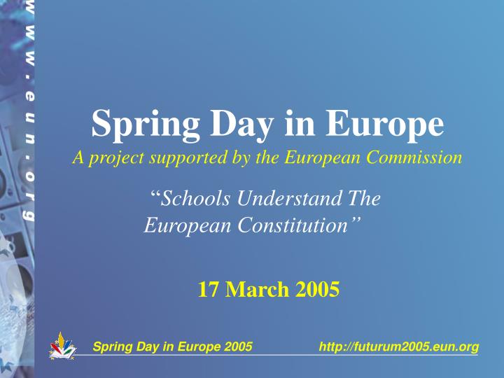 spring day in europe a project supported by the european commission