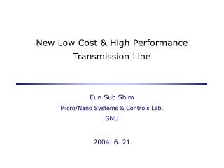 New Low Cost &amp; High Performance Transmission Line
