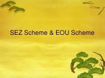 SEZ Scheme &amp; EOU Scheme - slide 1