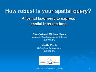 How robust is your spatial query ?