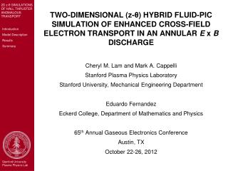 Cheryl M. Lam and Mark A. Cappelli Stanford Plasma Physics Laboratory