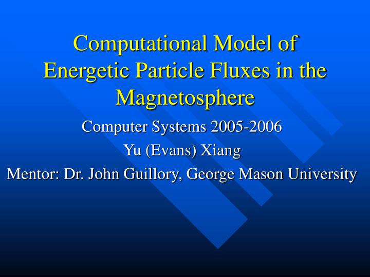 computational model of energetic particle fluxes in the magnetosphere