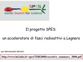 Il progetto SPES: un acceleratore di fasci radioattivi a Legnaro