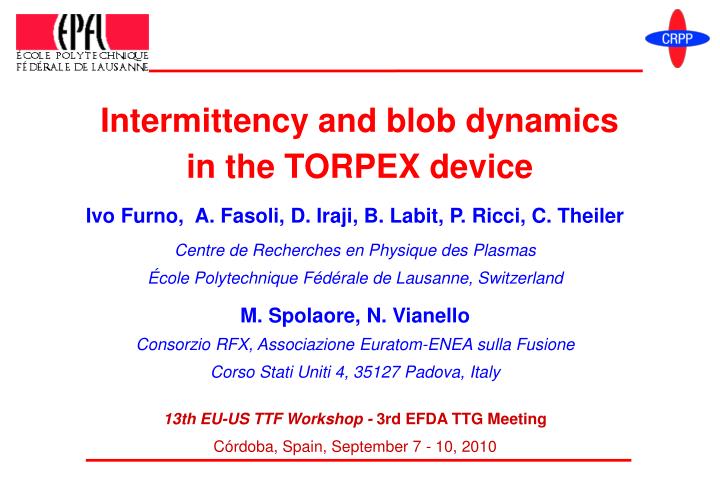 intermittency and blob dynamics in the torpex device