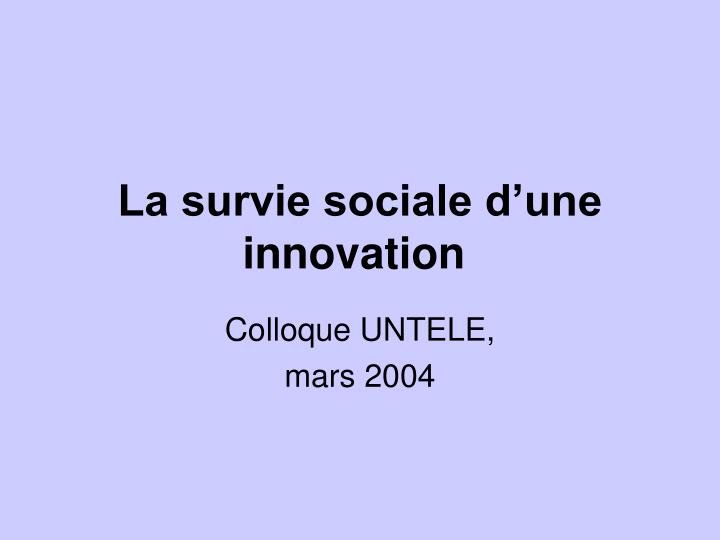 la survie sociale d une innovation