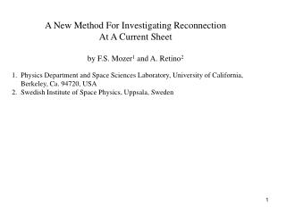 A New Method For Investigating Reconnection At A Current Sheet by F.S. Mozer 1 and A. Retino 2