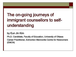 The on-going journeys of immigrant counsellors to self-understanding