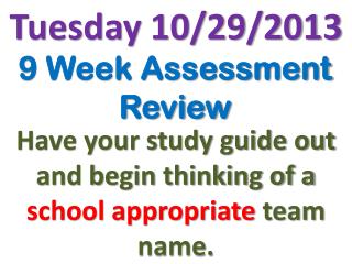 9 Week Assessment Review