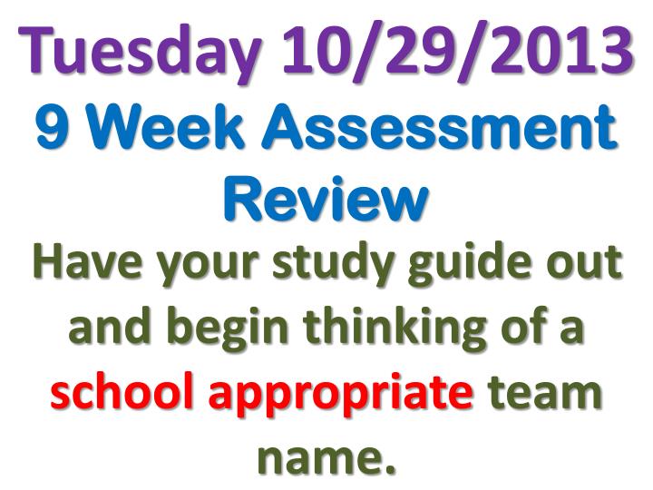 9 week assessment review