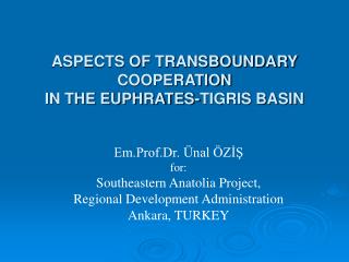 ASPECTS OF TRANSBOUNDARY COOPERATION IN THE EUPHRATES-TIGRIS BASIN