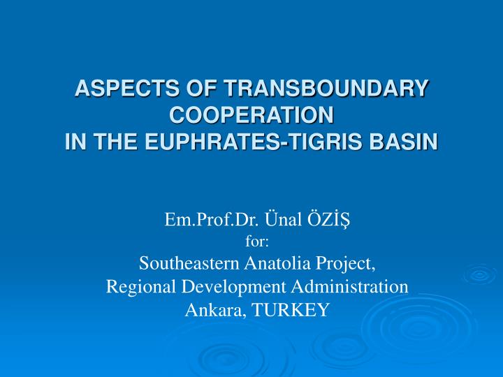 aspects of transboundary cooperation in the euphrates tigris basin