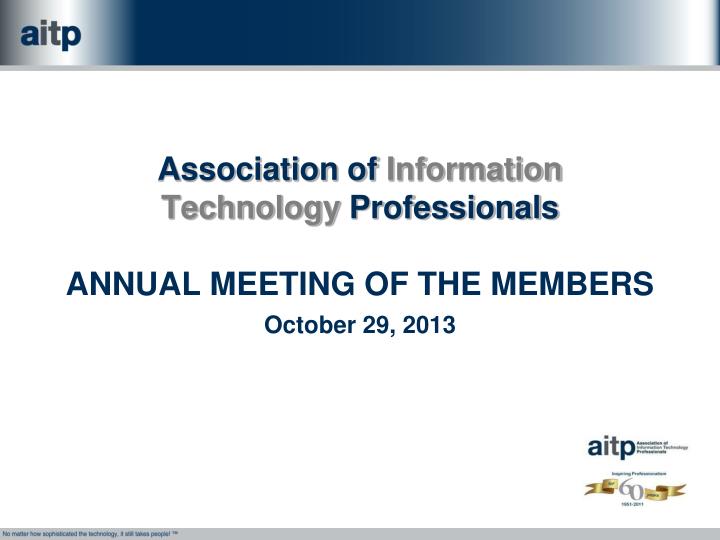 association of information technology professionals annual meeting of the members