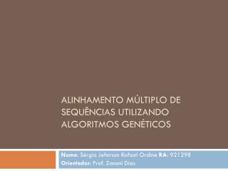 alinhamento m ltiplo de sequ ncias utilizando algoritmos gen ticos