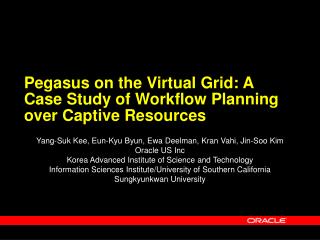 Pegasus on the Virtual Grid: A Case Study of Workflow Planning over Captive Resources