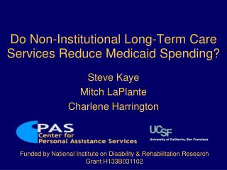 Do Non-Institutional Long-Term Care Services Reduce Medicaid Spending?