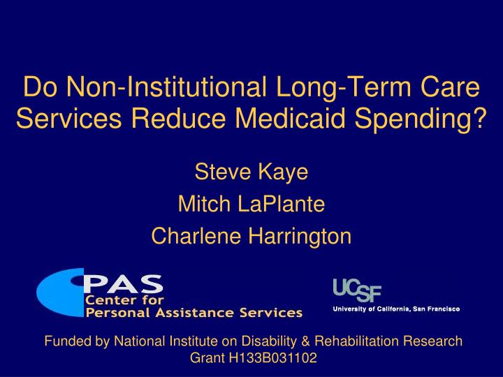 do non institutional long term care services reduce medicaid spending