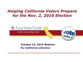 Helping California Voters Prepare for the Nov. 2, 2010 Election