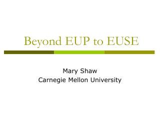 Beyond EUP to EUSE