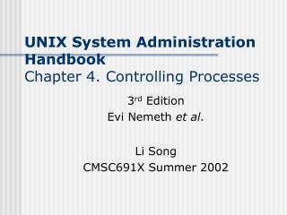 UNIX System Administration Handbook Chapter 4. Controlling Processes