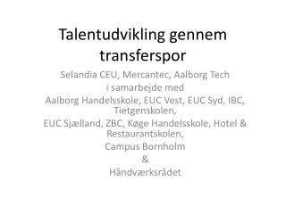 talentudvikling gennem transferspor