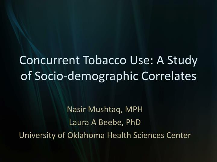 concurrent tobacco use a study of socio demographic correlates
