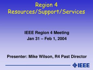 Region 4 Resources/Support/Services