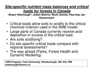 Critical loads allow soils to acidify to the critical chemical criterion used in the SMB model.