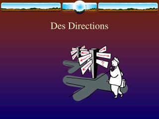 des directions