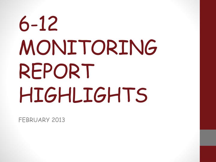 6 12 monitoring report highlights
