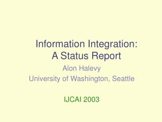 Information Integration: A Status Report