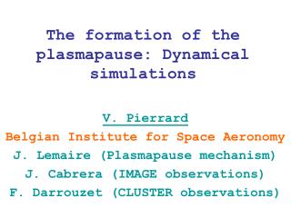 The formation of the plasmapause: Dynamical simulations