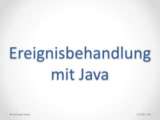 ereignisbehandlung mit java