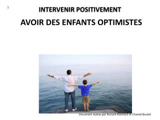 intervenir positivement
