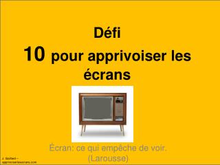 d fi 10 pour apprivoiser les crans