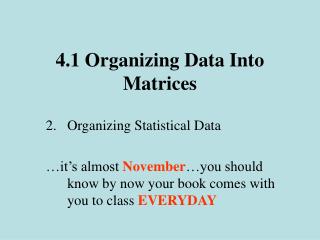 4.1 Organizing Data Into Matrices