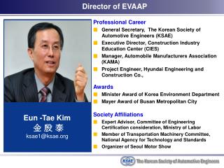 Professional Career General Secretary, The Korean Society of Automotive Engineers (KSAE)