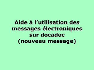 aide l utilisation des messages lectroniques sur docadoc nouveau message