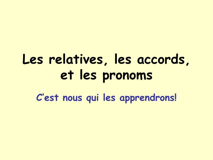 les relatives les accords et les pronoms