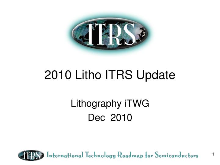 2010 litho itrs update