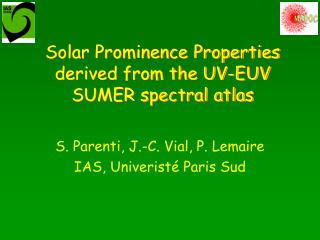Solar Prominence Properties derived from the UV-EUV SUMER spectral atlas