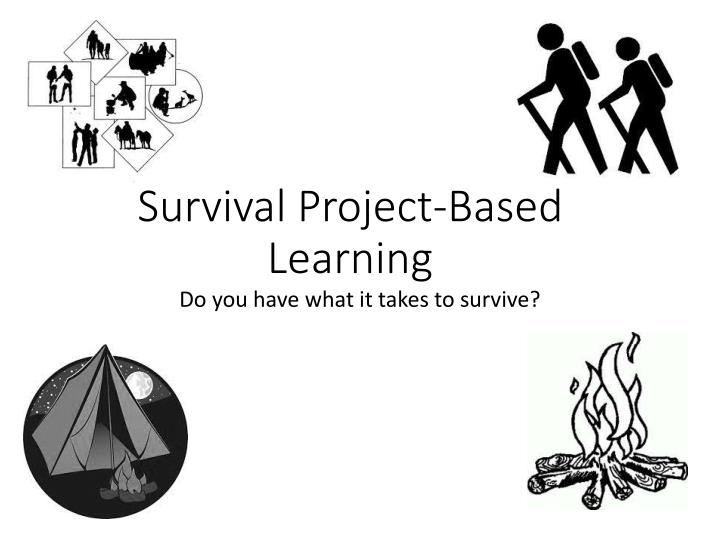survival project based learning