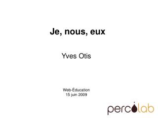 yves otis