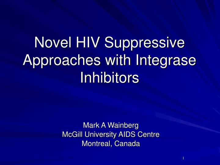 novel hiv suppressive approaches with integrase inhibitors