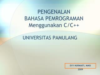 pengenalan bahasa pemrograman menggunakan c c