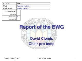 Report of the EWG